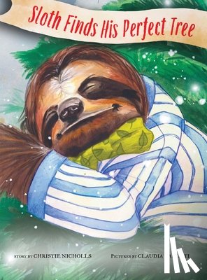 Nicholls, Christie - Sloth finds his Perfect Tree