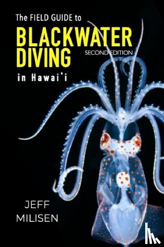 Milisen, Jeff - The Field Guide to Blackwater Diving in Hawaii