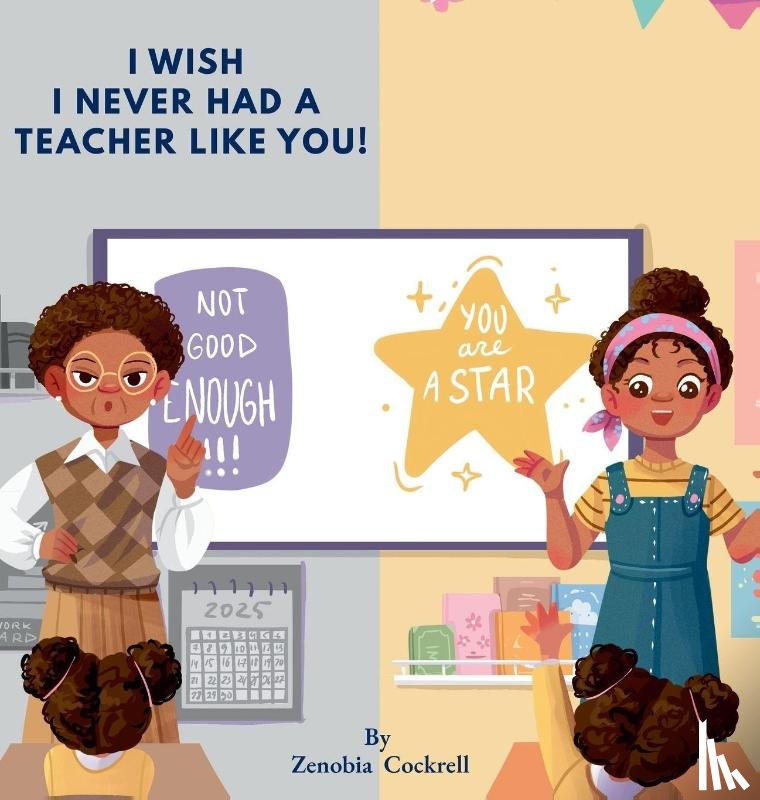 Cockrell, Zenobia - I Wish I Never Had A Teacher Like You