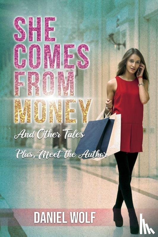 Wolf, Daniel - She Comes from Money