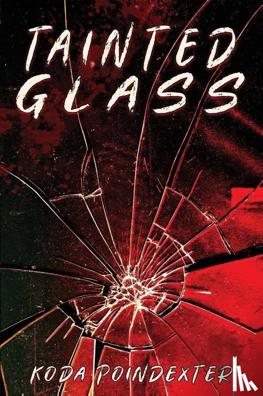 Poindexter, Koda - Tainted Glass