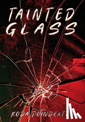 Poindexter, Koda - Tainted Glass
