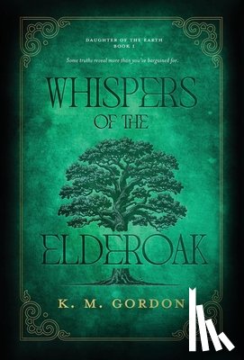 Gordon, K M - Gordon, K: Whispers of the Elderoak