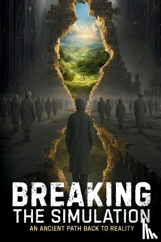 Howell, W Peter - Breaking the Simulation