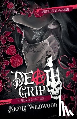 Wildwood, Nicole - Death Grip: The Aftermath Duology, Book One