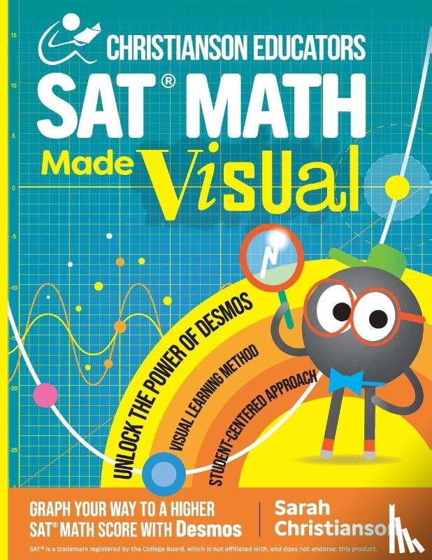 Christianson, Sarah - Christianson Educators SAT Math Made Visual