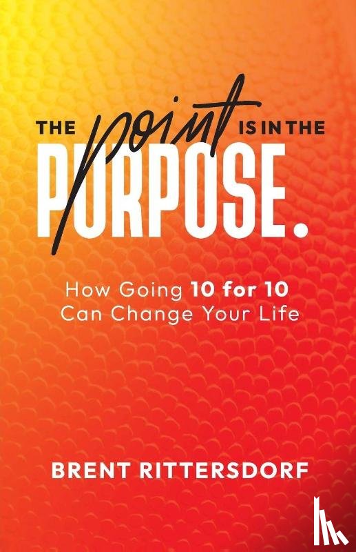 Rittersdorf, Brent - The Point Is in the Purpose