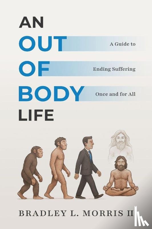 Morris, Bradey L - An Out of Body Life