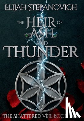 Stepanovich, Elijah - The Heir of Ash and Thunder