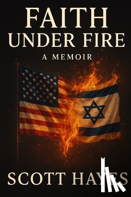 Hayes, Scott - Faith Under Fire