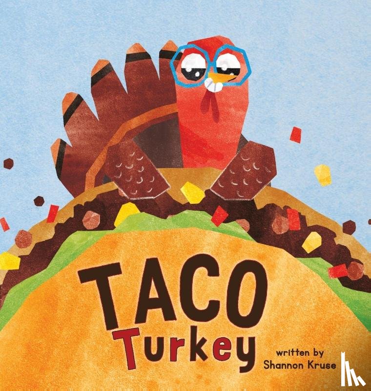 Kruse, Shannon - Taco Turkey