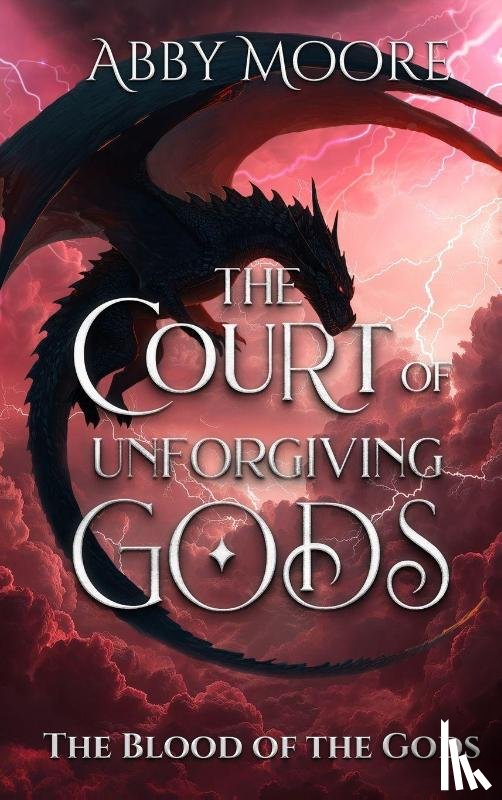 Moore, Abby - The Court of Unforgiving Gods