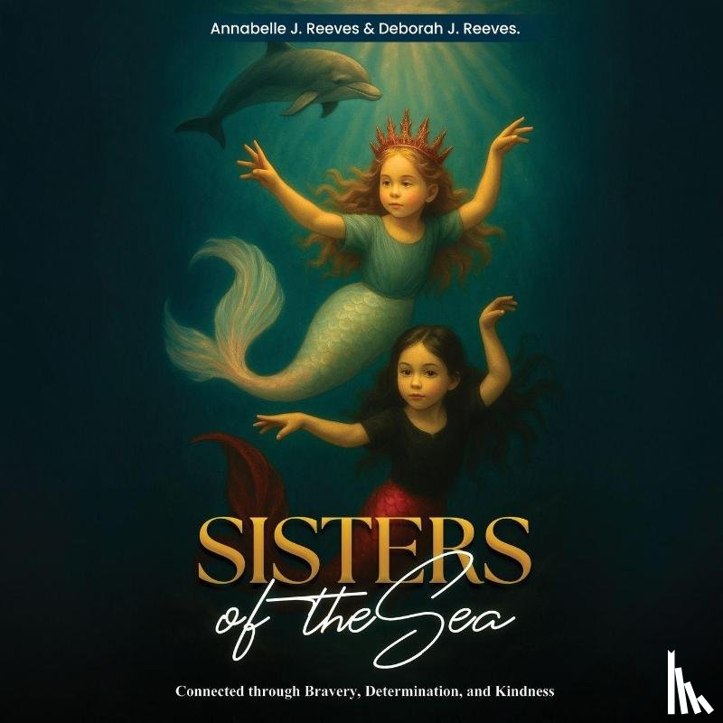 Reeves, Annabelle J, Reeves, Deborah J - Sisters of the Sea