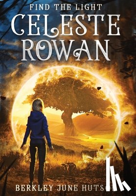 Hutson, Berkley June - Celeste Rowan "Find The Light"