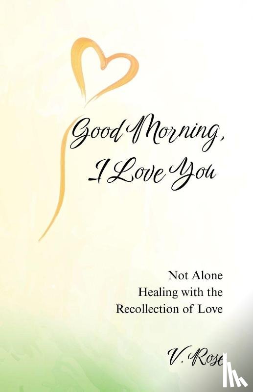 Rose - Good Morning, I Love You