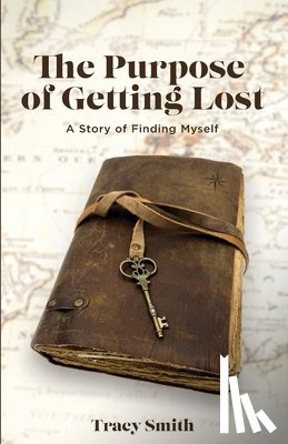 Smith, Tracy - The Purpose of Getting Lost
