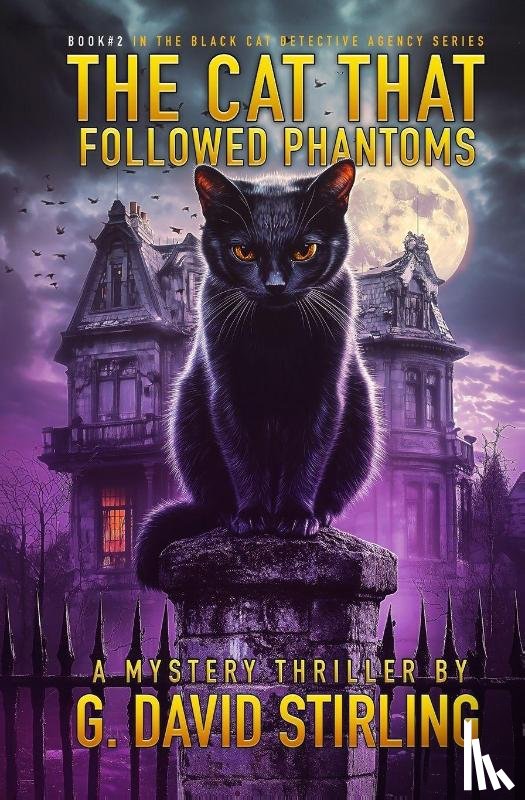 Stirling, G. David - The Cat That Followed Phantoms