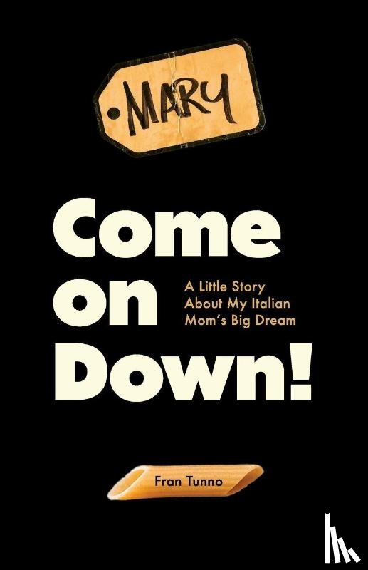 Tunno, Fran - Come On Down!