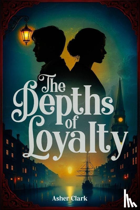 Clark, Asher - The Depths of Loyalty