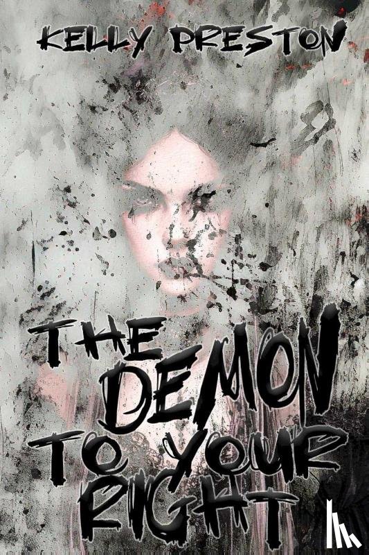 Preston, Kelly - The Demon To Your Right
