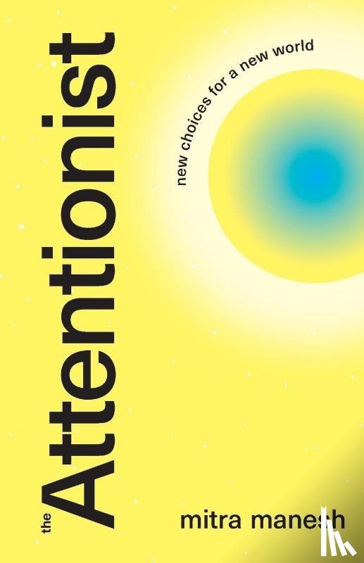 Manesh, Mitra - The Attentionist