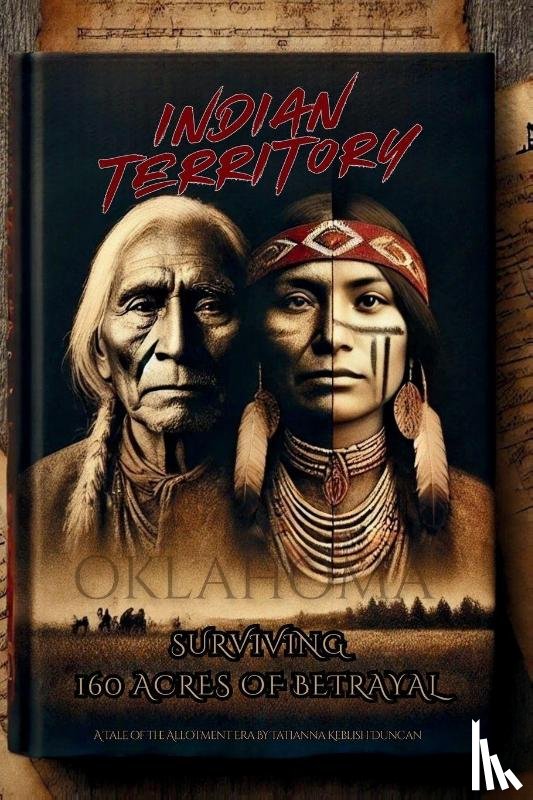Duncan, Tatianna K - Indian Territory