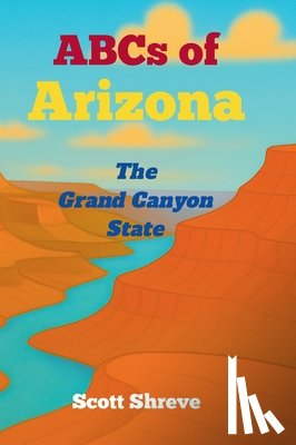 Shreve, Scott - ABCs of Arizona