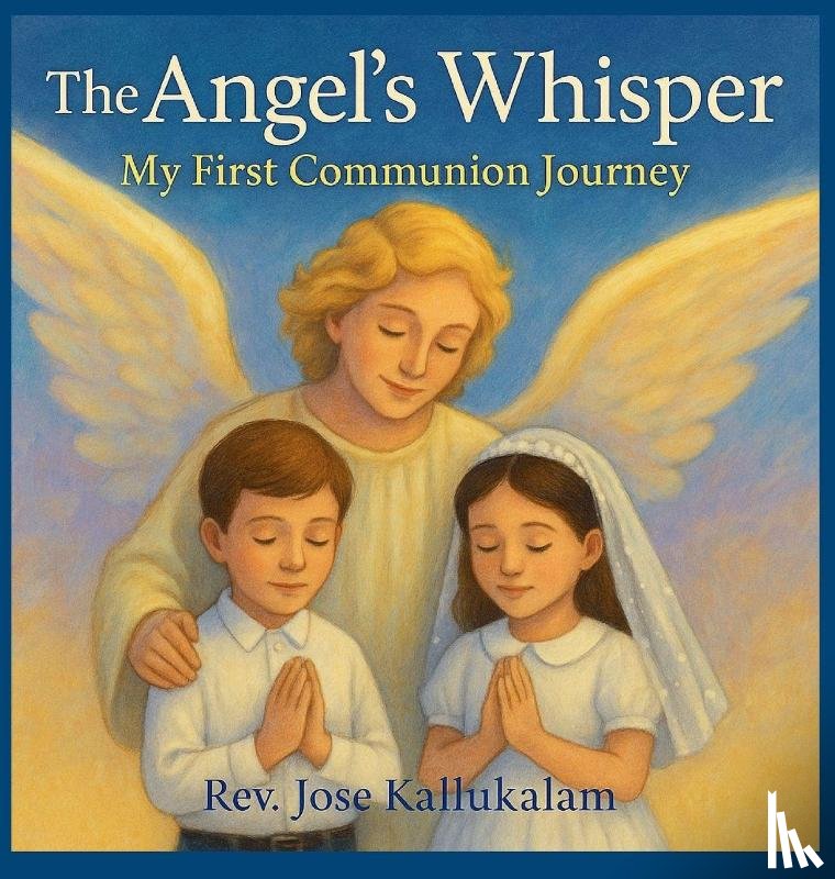 Kallukalam, Rev. Jose - My First Holy Communion Journey