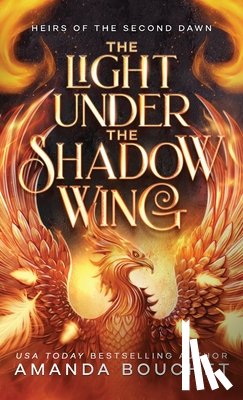 Bouchet, Amanda - The Light Under the Shadow Wing