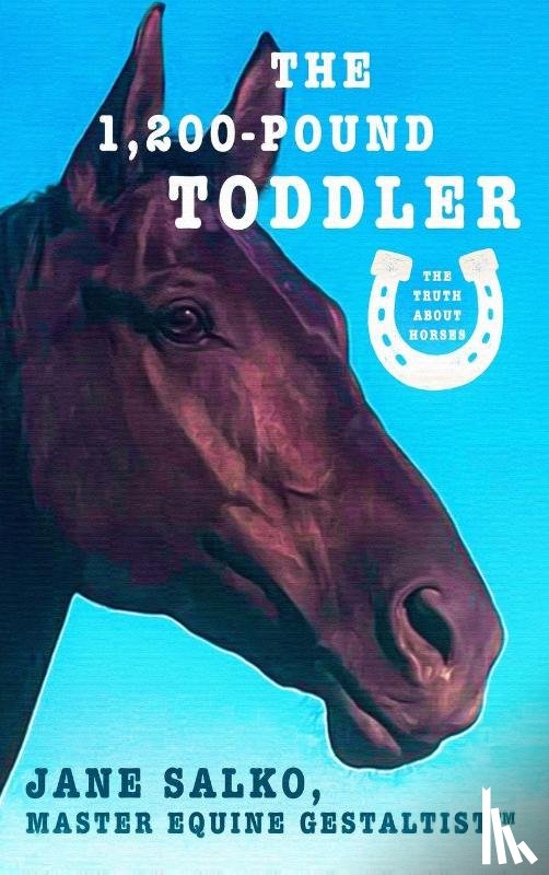 Salko, Jane - The 1,200 Pound Toddler