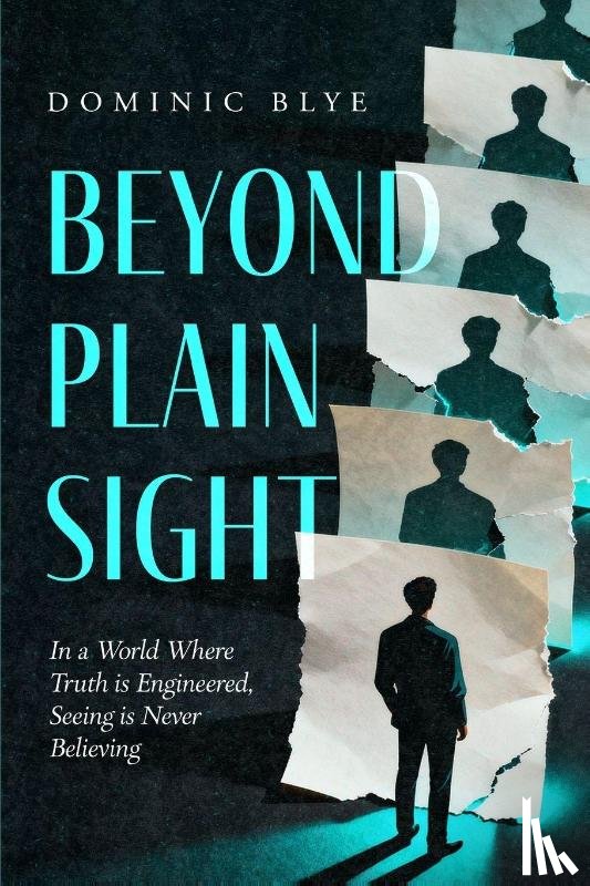 Blye, Dominic - Beyond Plain Sight