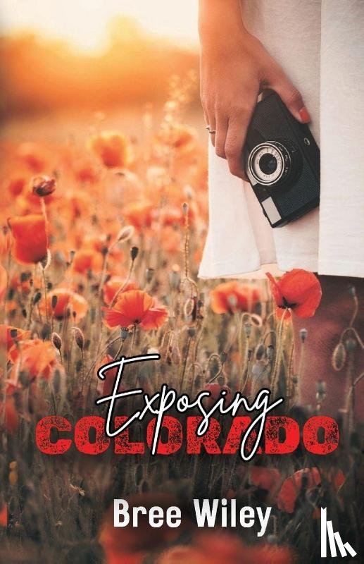 Wiley, Bree - Wiley, B: Exposing Colorado