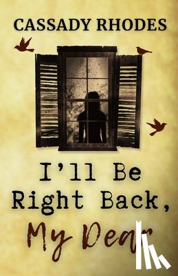 Rhodes, Cassady - I'll Be Right Back, My Dear