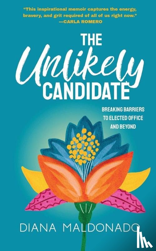Maldonado, Diana - The Unlikely Candidate