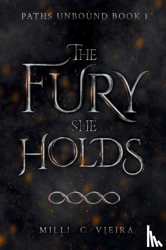 Vieira, Milli C. - The Fury She Holds