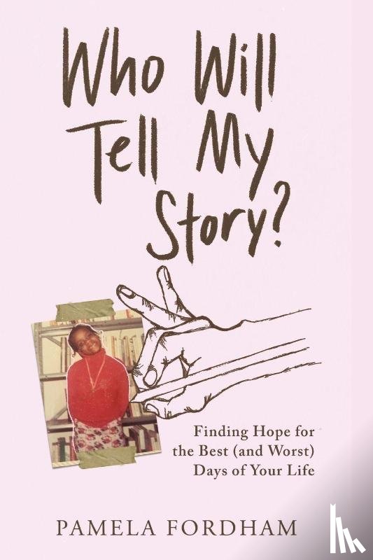Fordham, Pamela - Who Will Tell My Story?
