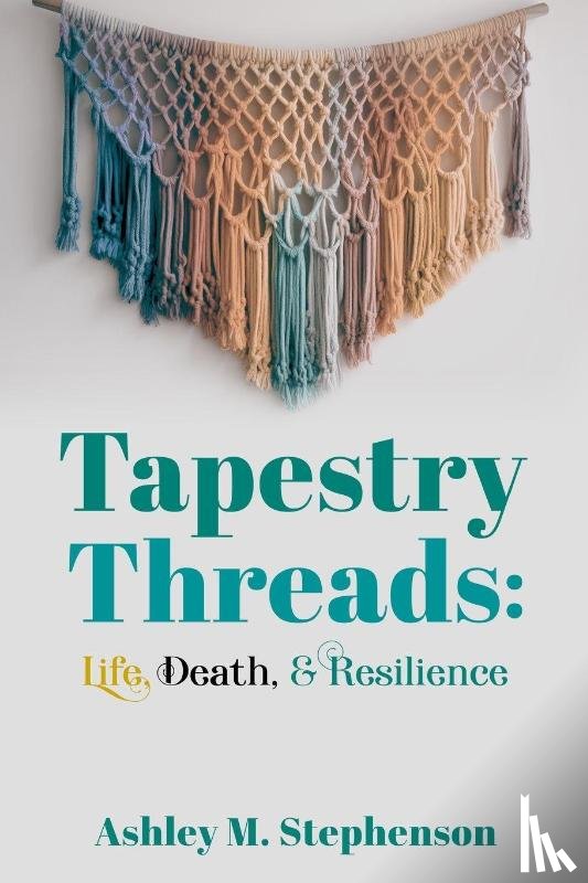 Stephenson, Ashley M. - Tapestry Threads