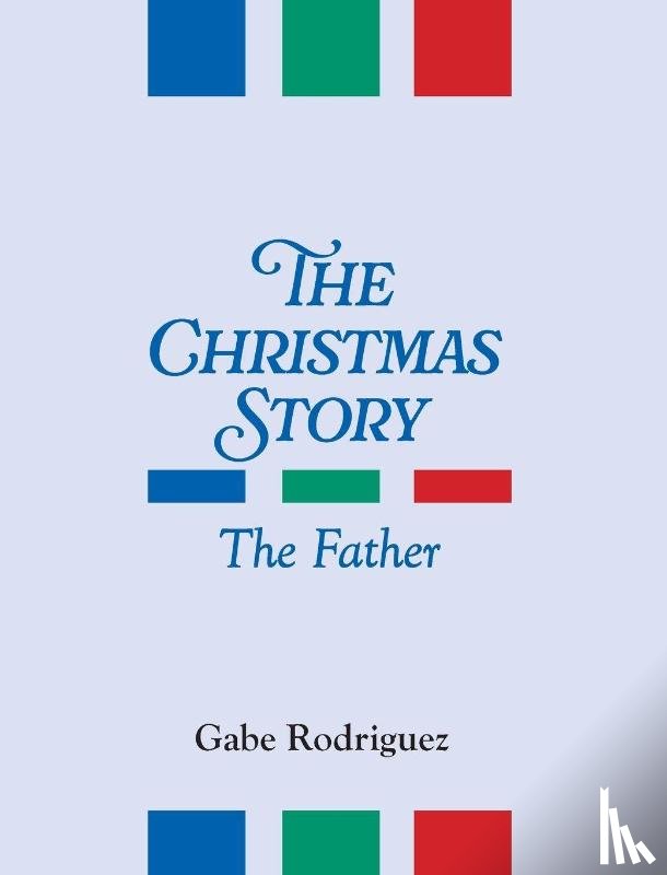 Rodriguez, Gabe - The Christmas Story