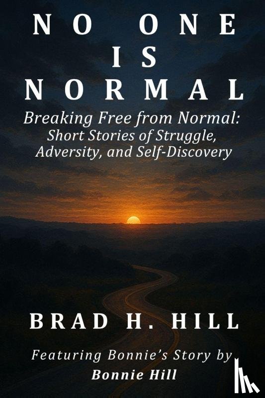 Hill, Brad H. - No One Is Normal