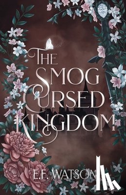 Watson, E. F. - The Smog Cursed Kingdom