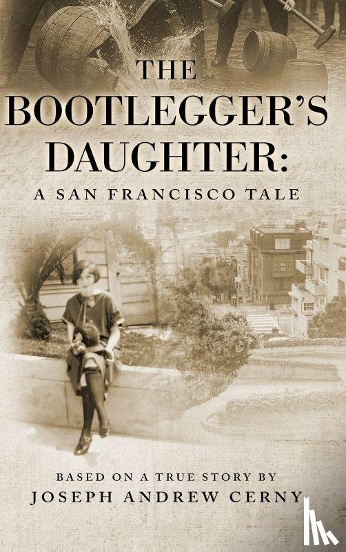 Cerny, Joseph Andrew - The Bootlegger's Daughter