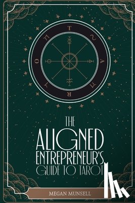 Munsell, Megan - The Aligned Entrepreneur's Guide to Tarot