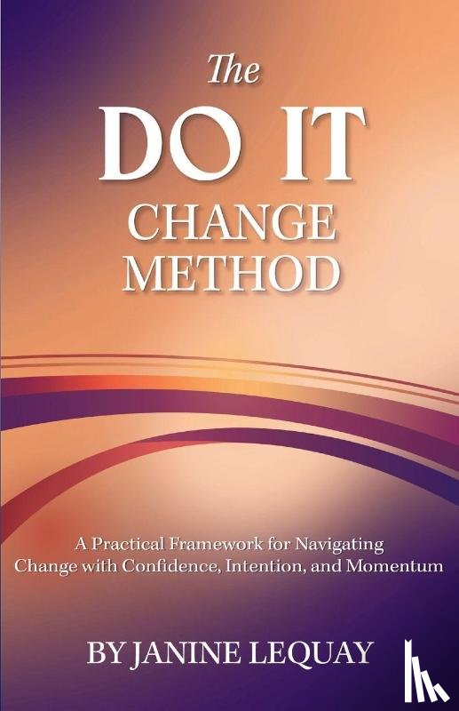 Lequay, Janine - The DO IT Change Method