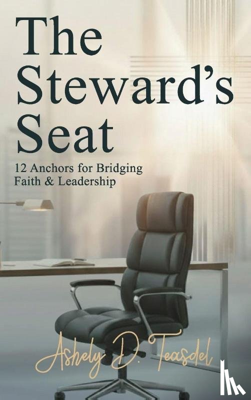 Teasdel, Ashely D. - The Steward's Seat