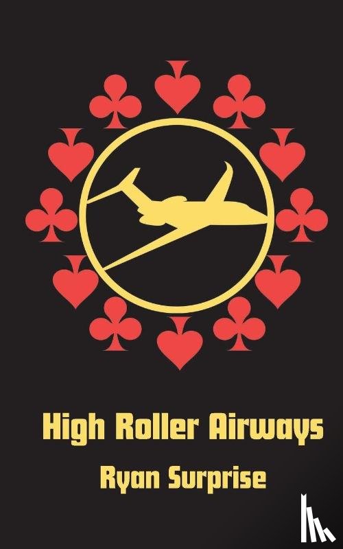 Surprise, Ryan - High Roller Airways
