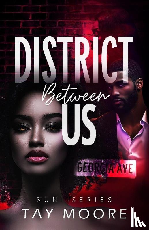 Moore, Tay - District Between us