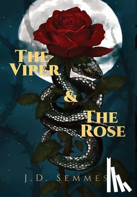 Semmes, J. D. - The Viper and The Rose