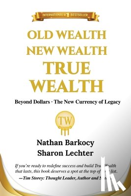 Barkocy, Nathan, Lechter, Sharon - Old Wealth New Wealth True Wealth