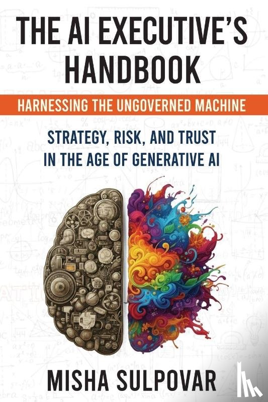 Sulpovar, Misha - The AI Executive's Handbook