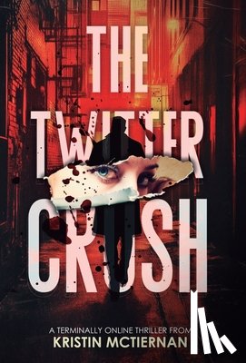 McTiernan, Kristin - The Twitter Crush